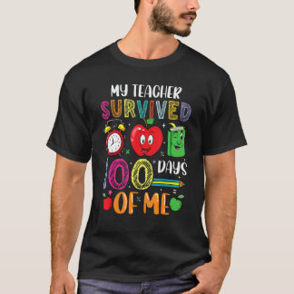 My Teacher Survived 100 Days Of Me Funny School_20 T-Shirt