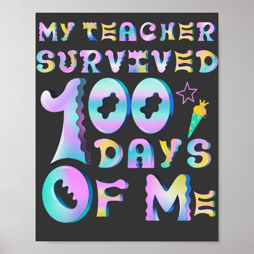 My Teacher Survived 100 Days Of Me Funny School  Poster