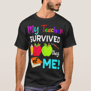 My Teacher Survived 100 Days Of Me Funny School Pr T-Shirt