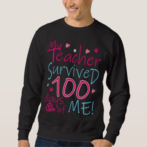 My Teacher Survived 100 Days Of Me Girls T Shirt f