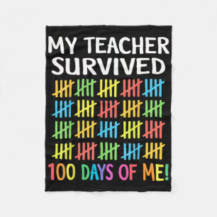 My Teacher Survived 100 Days Of Me Happy 100th Day Fleece Blanket