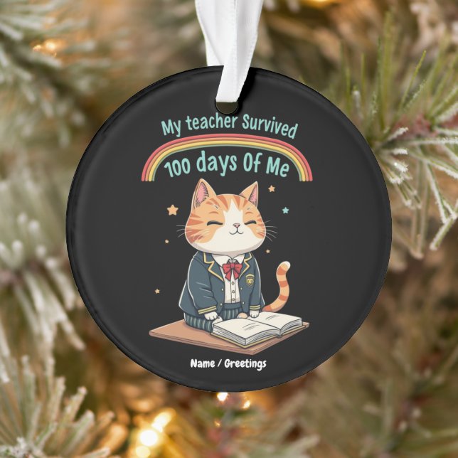My Teacher Survived 100 Days of Me  Ornament (Tree)