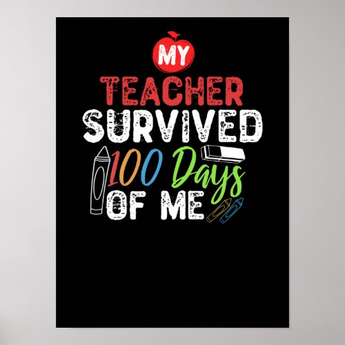 My Teacher Survived 100 Days Of Me Poster
