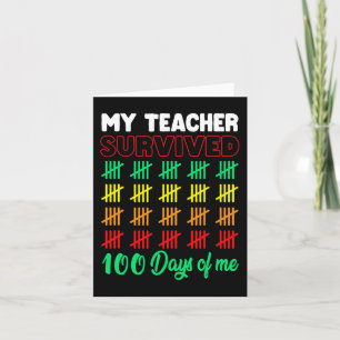 My Teacher Survived 100 Days Of Me School Fun Kids Card