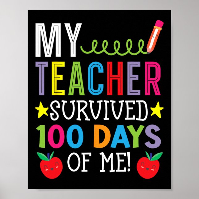 My Teacher Survived 100 Days Of Me Student Pupil  Poster (Front)