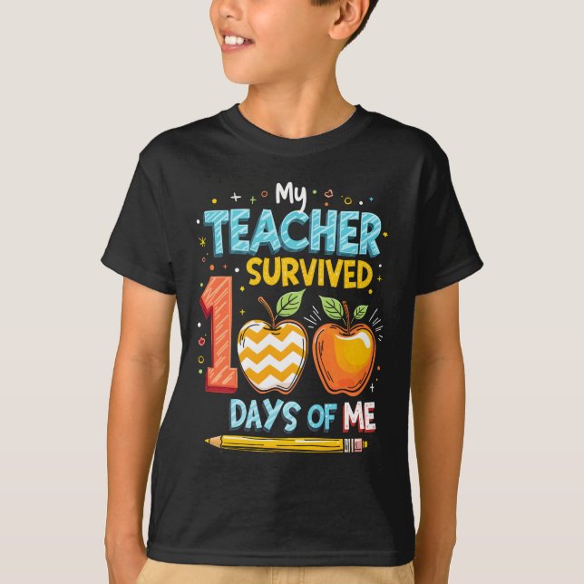 My Teacher Survived 100 Days of Me T-Shirt (Front)