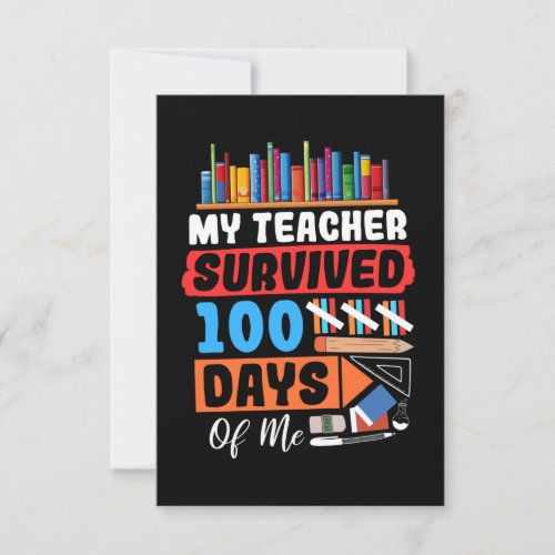 My Teacher Survived 100 Days Of Me Thank You Card