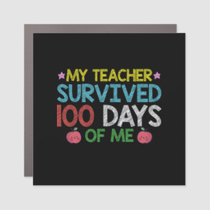 My Teacher Survived 100th Day Of Me School Car Magnet