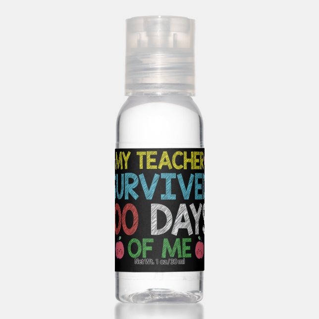 My Teacher Survived 100th Day Of Me School Hand Sanitizer (Front)