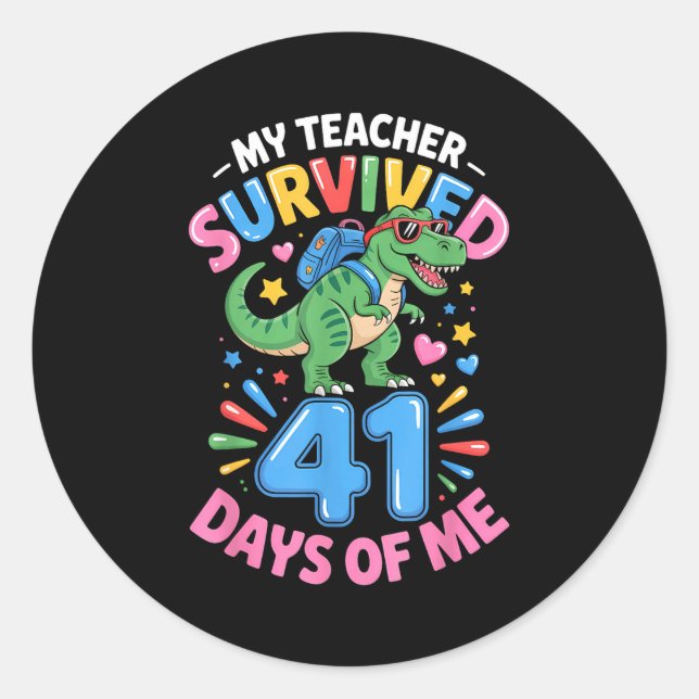 My Teacher Survived 41 Days Of Me 41st Days Of Sch Classic Round Sticker (Front)