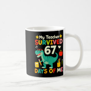 My Teacher Survived 67 Days Of Me Funny 100 Days O Coffee Mug