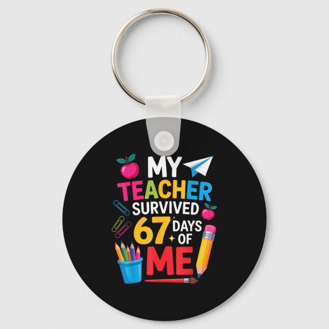 My Teacher Survived 67 Days Of Me Funny Teacher Ap Keychain (Front)