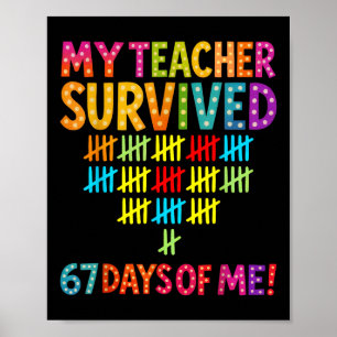 My Teacher Survived 67 Days Of Me Six Seven Meme S Poster