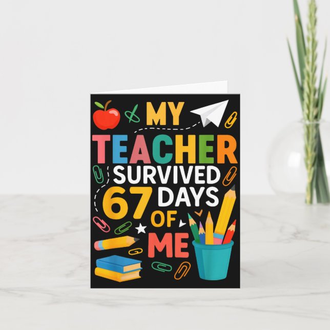 My Teacher Survived 67 Days Of School Funny 6-7 67 Card (Front)