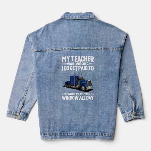 My Teacher Was Wrong  Trucker  1  Denim Jacket