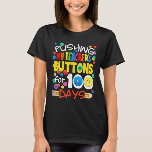 My Teachers Buttons For 100 Days Fun School 1  T_Shirt