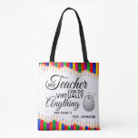 My Teachers Can Do Virtually Anything Tote Bag My Teachers Can Do Virtually Anything Tote Bag
