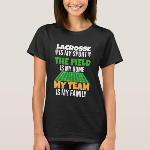 My Team Is My Family Proud Lacrosse Player T_Shirt
