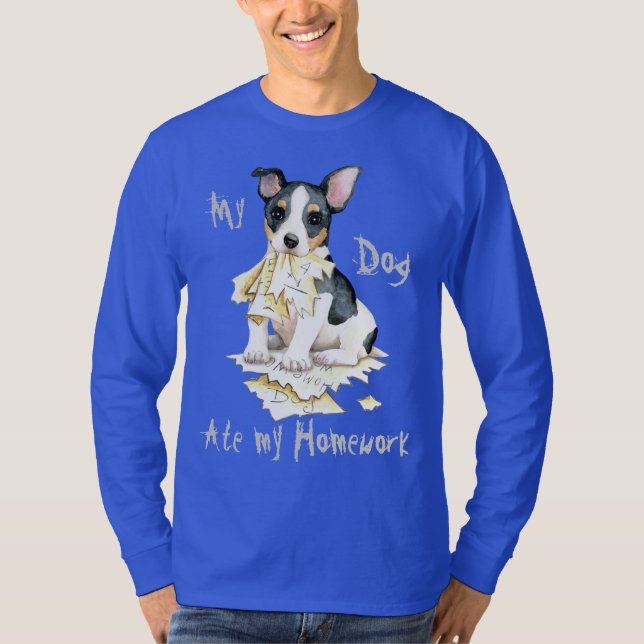 My Teddy Roosevelt Terrier Ate My Homework T-Shirt (Front)