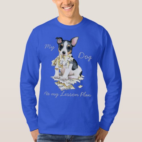 My Teddy Roosevelt Terrier Ate My Lesson Plan T_Shirt