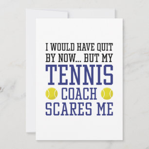 My Tennis Coach Scares Me Thank You Card