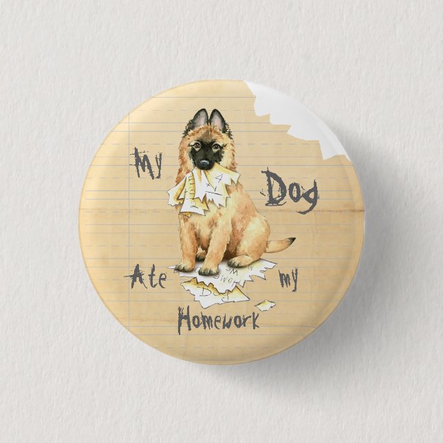 My Tervuren Ate My Homework Pinback Button (Front)