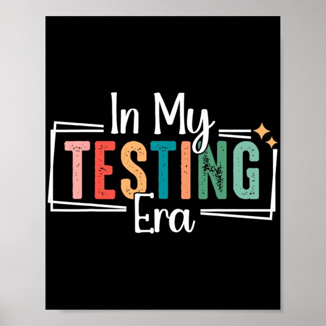 My Testing Era Funny Testing Day Teacher Test Day  Poster (Front)
