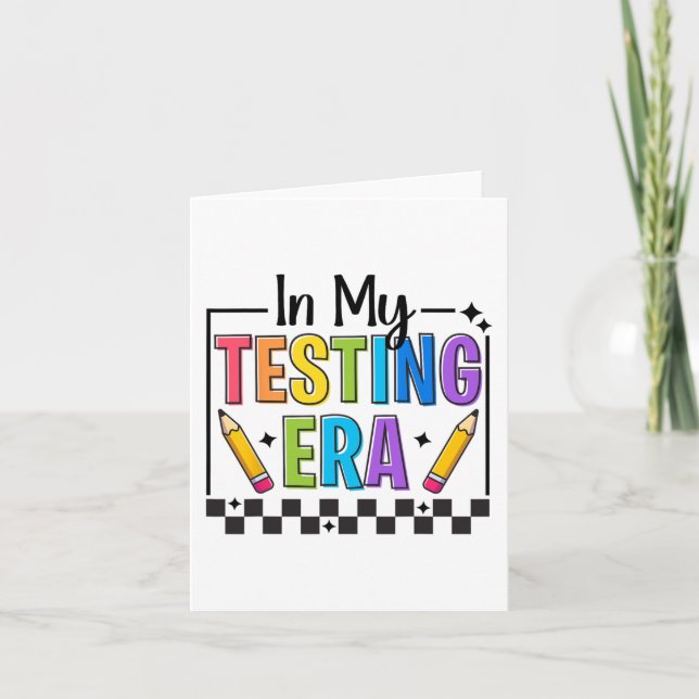 My Testing Era Testing Day Teacher Funny Test Day  Card (Front)