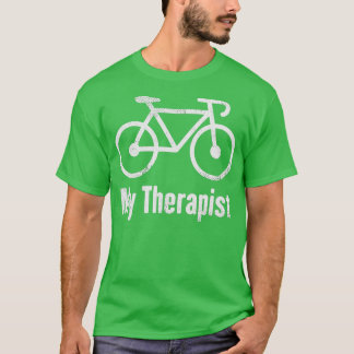 My Therapist Bicycle Funny Bike Riding T-Shirt