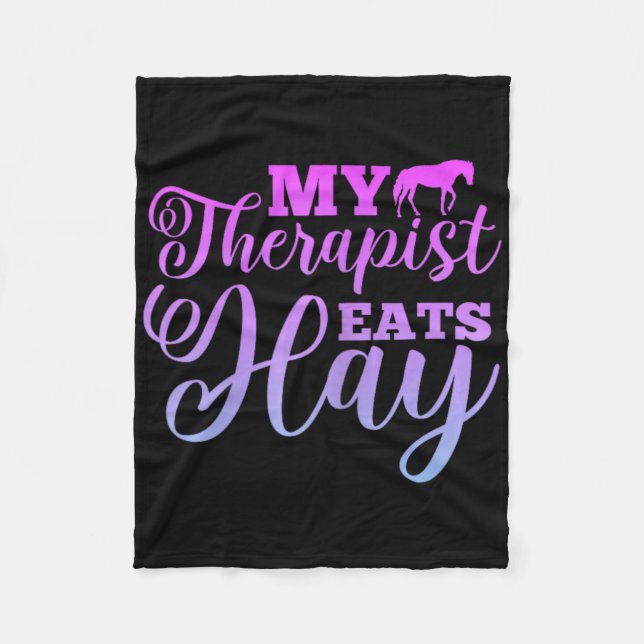 My Therapist Eats Hay Horse Equestrian Horse Ridin Fleece Blanket (Front)