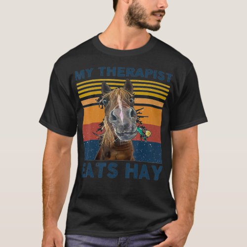 My Therapist Eats Hay Horse Flower Vintage  T_Shirt