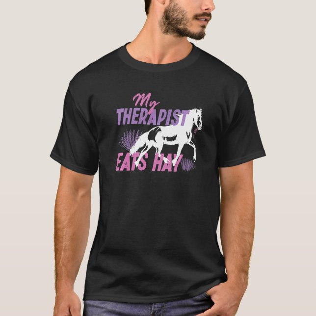 My Therapist Eats Hay T-Shirt (Front)
