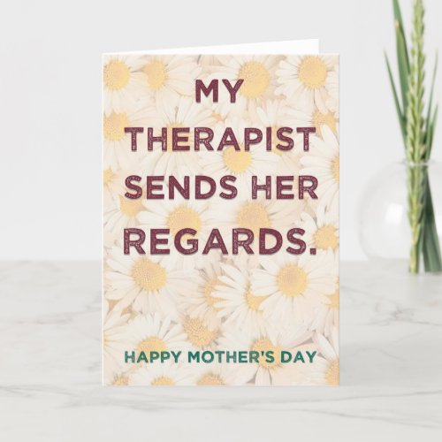 My Therapist _ funny mothers day card