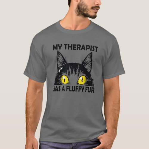 My Therapist Has A Fluffy Fur Miau Cat Kitten Tear T_Shirt