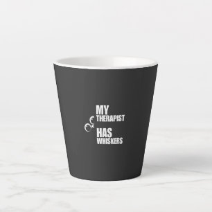 My Therapist Has Whiskers Cat Humor Latte Mug