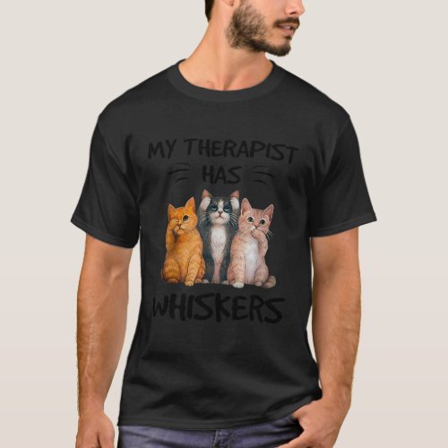 My Therapist Has Whiskers Cat T_Shirt