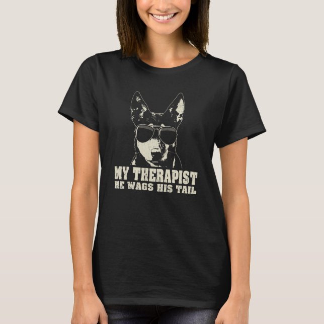My Therapist He Wags His Tail Australian Kelpie T-Shirt (Front)