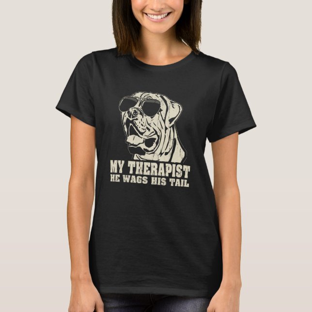 My Therapist He Wags His Tail English Mastiff T-Shirt (Front)