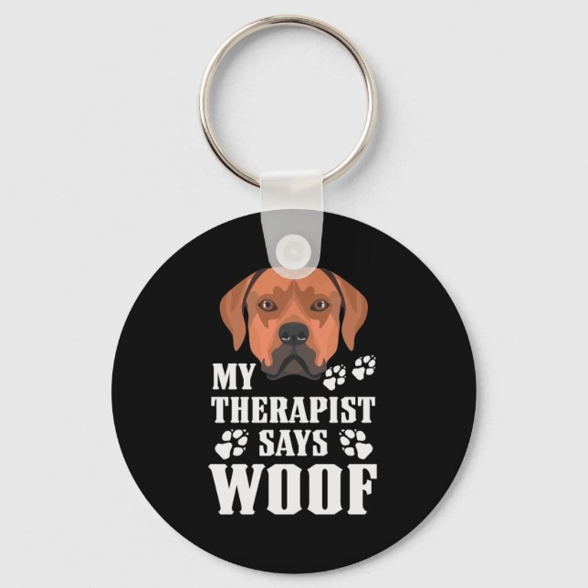 My Therapist makes Woof, Rhodesian Ridgeback Keychain (Front)
