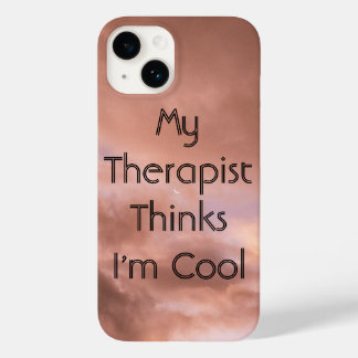 My Therapist Thinks I'm Cool Case-Mate iPhone 14 Case