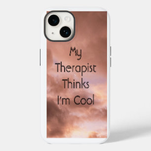 My Therapist Thinks I'm Cool iPhone 14 Case