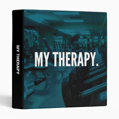 MY THERAPY _ Bodybuilding Workout Motivational Binder