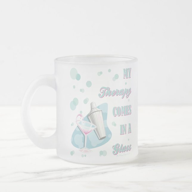 MY THERAPY COMES IN A GLASS! FROSTED GLASS COFFEE MUG (Left)