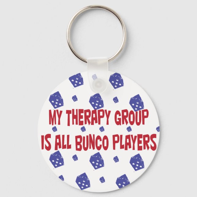 my therapy group is all bunco players keychain (Front)