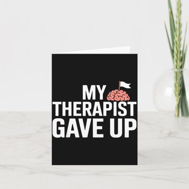 My Therast Gave Up Funny Quote Mental Wellness Sar Card (Front)
