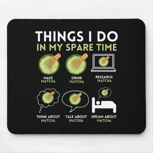 My Things Spare Time Matcha Tea Mouse Pad (Front)