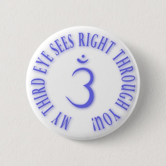 My Third Eyes See Right Through You blue Button (Front)