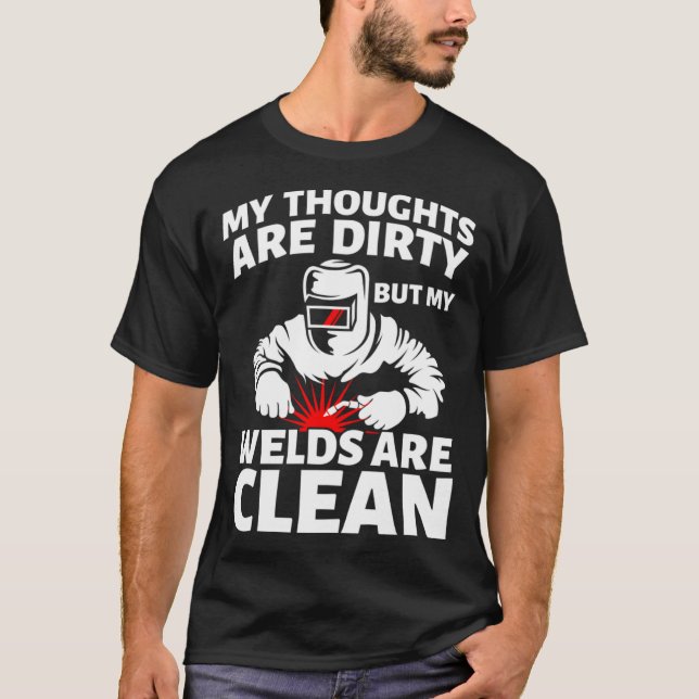 My thoughts are dirty but my welds are clean Fabri T-Shirt (Front)