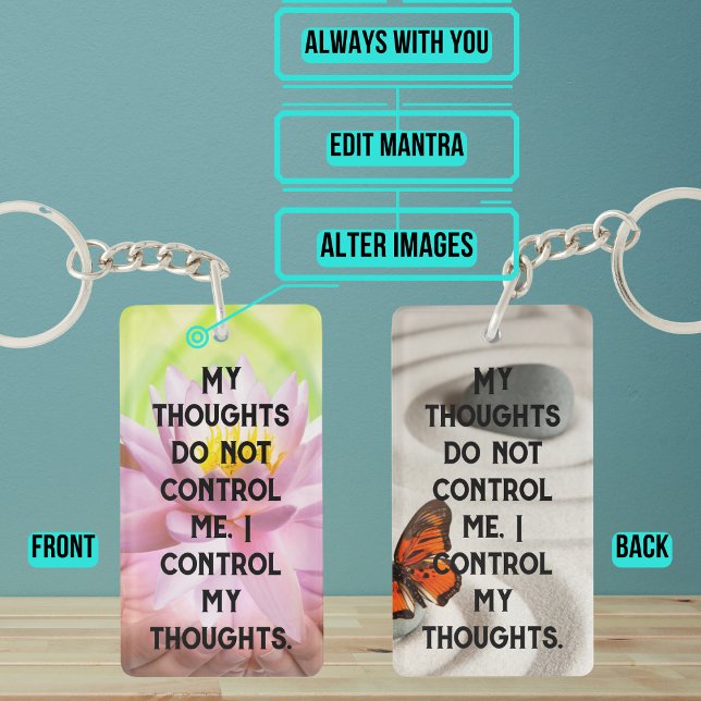 My Thoughts Do Not Control Me Manta Note to Self Keychain (Mantras can be any words or phrases used to promote positive feelings or general well-being.)