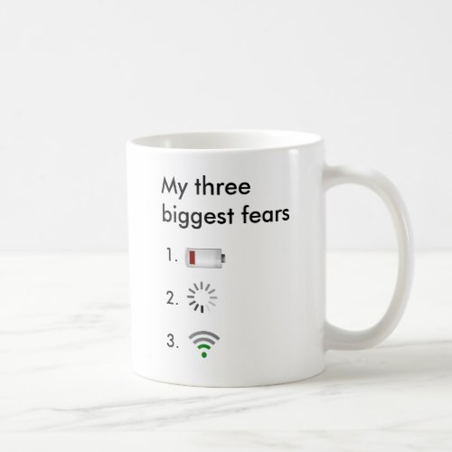 My three biggest fears low battery loading icon coffee mug